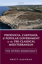 Télécharger le livre :  Phoenicia, Carthage, and Popular Government in the Pre-Classical Mediterranean