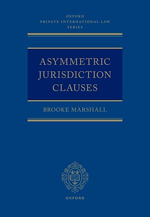 Téléchargez le livre :  Asymmetric Jurisdiction Clauses