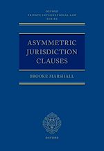 Télécharger le livre :  Asymmetric Jurisdiction Clauses