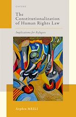 Télécharger le livre :  The Constitutionalization of Human Rights Law