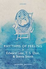 Télécharger le livre :  Rhythms of Feeling in Edward Lear, T. S. Eliot, and Stevie Smith