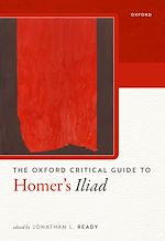 Télécharger le livre :  The Oxford Critical Guide to Homer's Iliad