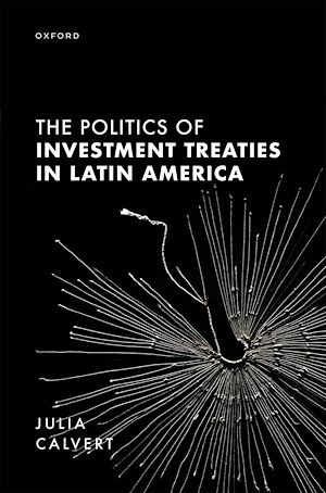 Téléchargez le livre :  The Politics of Investment Treaties in Latin America
