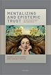 Télécharger le livre :  Mentalizing and Epistemic Trust