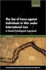 Télécharger le livre :  The Use of Force against Individuals in War under International Law