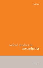 Télécharger le livre :  Oxford Studies in Metaphysics Volume 12
