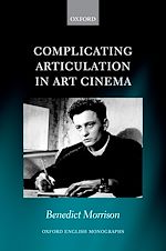 Télécharger le livre :  Complicating Articulation in Art Cinema