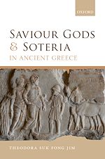 Télécharger le livre :  Saviour Gods and Soteria in Ancient Greece