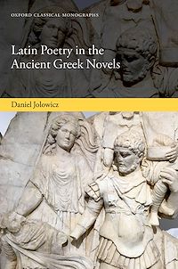 Téléchargez le livre :  Latin Poetry in the Ancient Greek Novels