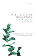 Télécharger le livre :  Faith and Virtue Formation