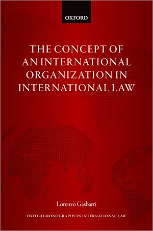 Téléchargez le livre :  The Concept of an International Organization in International Law