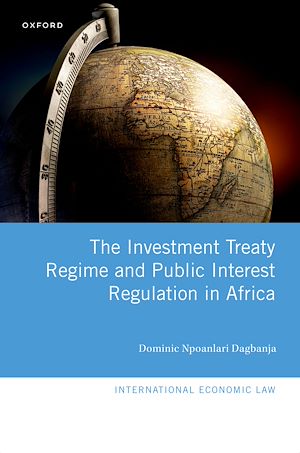 Téléchargez le livre :  The Investment Treaty Regime and Public Interest Regulation in Africa