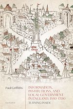Télécharger le livre :  Information, Institutions, and Local Government in England, 1550-1700