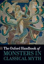 Télécharger le livre :  The Oxford Handbook of Monsters in Classical Myth