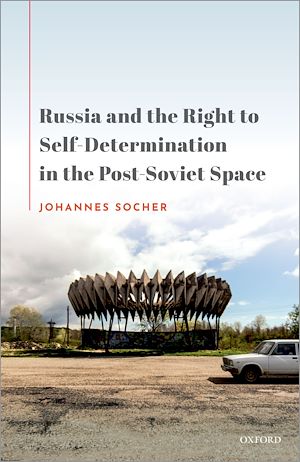 Téléchargez le livre :  Russia and the Right to Self-Determination in the Post-Soviet Space
