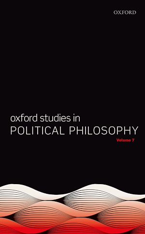 Téléchargez le livre :  Oxford Studies in Political Philosophy Volume 7