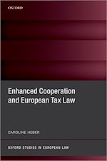 Télécharger le livre :  Enhanced Cooperation and European Tax Law