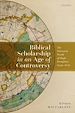 Télécharger le livre :  Biblical Scholarship in an Age of Controversy