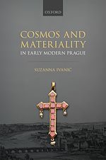 Télécharger le livre :  Cosmos and Materiality in Early Modern Prague