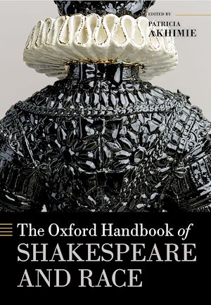 Téléchargez le livre :  The Oxford Handbook of Shakespeare and Race