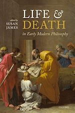 Télécharger le livre :  Life and Death in Early Modern Philosophy