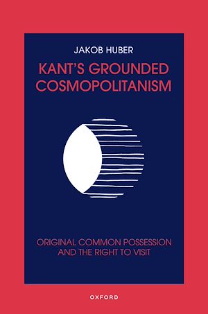 Téléchargez le livre :  Kant's Grounded Cosmopolitanism