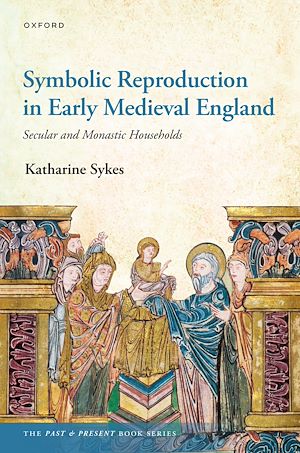 Téléchargez le livre :  Symbolic Reproduction in Early Medieval England