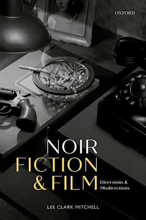 Téléchargez le livre :  Noir Fiction and Film