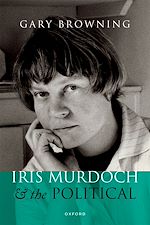Télécharger le livre :  Iris Murdoch and the Political