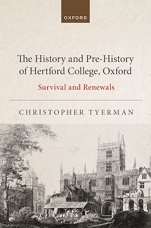 Téléchargez le livre :  The History and Pre-History of Hertford College, Oxford