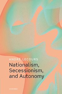 Téléchargez le livre :  Nationalism, Secessionism, and Autonomy