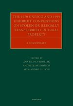 Télécharger le livre :  The 1970 UNESCO and 1995 UNIDROIT Conventions on Stolen or Illegally Transferred Cultural Property