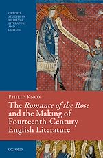 Télécharger le livre :  The Romance of the Rose and the Making of Fourteenth-Century English Literature