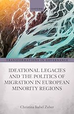 Télécharger le livre :  Ideational Legacies and the Politics of Migration in European Minority Regions
