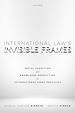 Télécharger le livre :  International Law's Invisible Frames