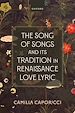 Télécharger le livre :  The Song of Songs and Its Tradition in Renaissance Love Lyric