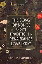 Télécharger le livre :  The Song of Songs and Its Tradition in Renaissance Love Lyric