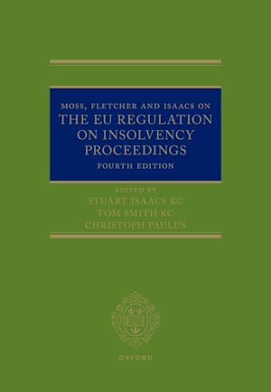 Téléchargez le livre :  Moss, Fletcher and Isaacs on The EU Regulation on Insolvency Proceedings