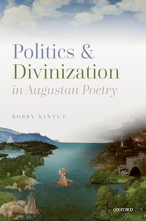 Download the eBook: Politics and Divinization in Augustan Poetry