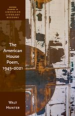 Télécharger le livre :  The American House Poem, 1945-2021