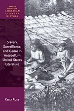 Télécharger le livre :  Slavery, Surveillance, and Genre in Antebellum United States Literature