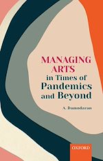 Télécharger le livre :  Managing Arts in Times of Pandemics and Beyond