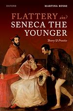 Télécharger le livre :  Flattery in Seneca the Younger
