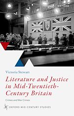 Télécharger le livre :  Literature and Justice in Mid-Twentieth-Century Britain