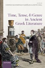 Télécharger le livre :  Time, Tense, and Genre in Ancient Greek Literature