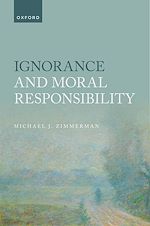 Télécharger le livre :  Ignorance and Moral Responsibility