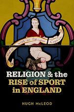 Télécharger le livre :  Religion and the Rise of Sport in England