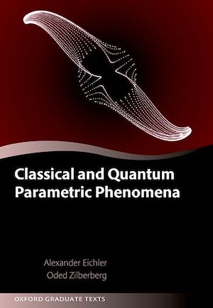 Download the eBook: Classical and Quantum Parametric Phenomena