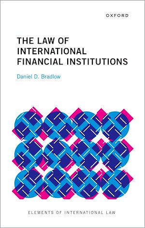 Téléchargez le livre :  The Law of International Financial Institutions