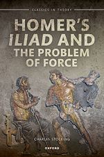 Télécharger le livre :  Homer's Iliad and the Problem of Force
